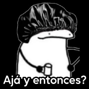 Ajá y entonces? - getsticker.com