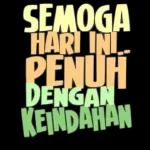 Semoga hari ini penuh dengan keindahan