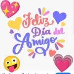 FELIZ DIA del amigo