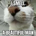 I SMELL A BEAUTIFUL MAN