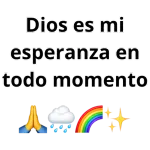 Dios es mi esperanza en todo momento