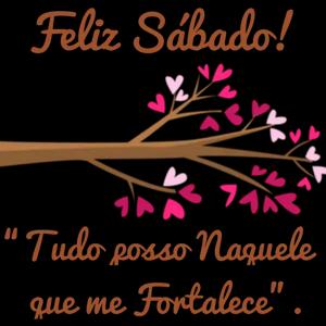 Feliz Sábado! 941 In “Tudo posso Naquele que me Fortalece".  - getsticker.com