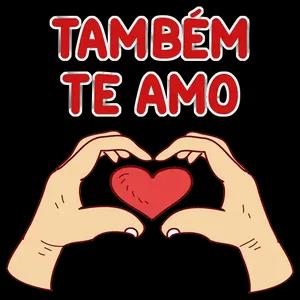 TAMBÉM TE AMO  - getsticker.com