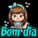  Denise Lemos
Bom dia
