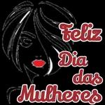 FELIZ DIA DA MULHER