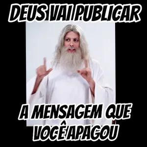 DEUS VAI PUBLICAR A MENSAGEM QUE VOCÊ APAGOU  - getsticker.com