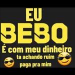 eu bebo
sim