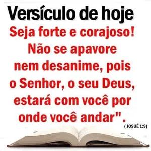 Versículo de hoje Seja forte e corajoso! Não se apavore nem desanime, pois o Senhor, o seu Deus, estará com você por onde você andar". (JOSUÉ 1:9)  - getsticker.com