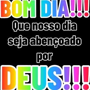 BOM DIA!! Que nosso dia seja abençoado por DEUS!!!  - getsticker.com