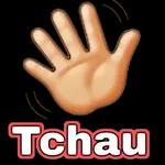 TCHAU TCHAU