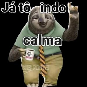 Já tô indo calma TOU NUT WT STEI POSIE  - getsticker.com