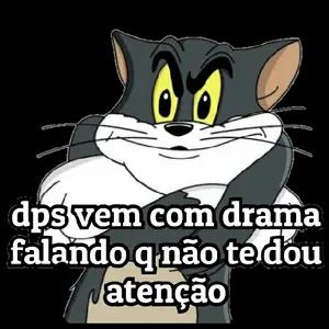 dps vem com drama falando q não te dou atenção  - getsticker.com