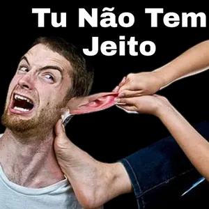 Tu Não Tem Jeito  - getsticker.com