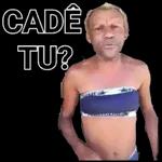 CADÊ TU?