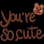 You are super cute 🥰 