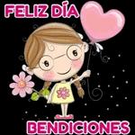 FELIZ DÍA BENDICIONES 