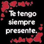 Te tengo siempre presente