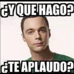 ¿Y QUE HAGO? ¿TE APLAUDO?