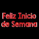 Feliz Inicio de Semana