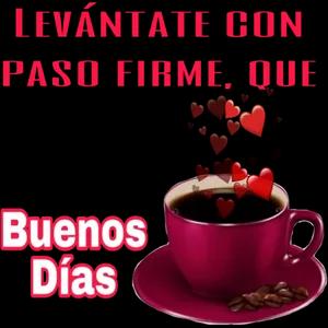 LEVÁNTATE CON PASO FIRME, QUE Dios está contigo Buenos Días  - getsticker.com