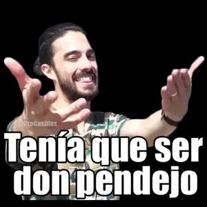 ProCasillas Tenía que ser don pendejo  - getsticker.com